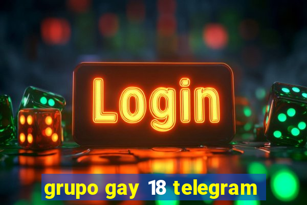 grupo gay 18 telegram